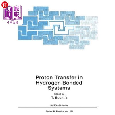 海外直订Proton Transfer in Hydrogen-Bonded Systems 氢键体系中的质子转移