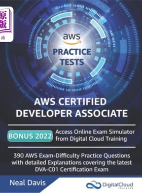 AWS Certified Developer Associate Practice Tests: 390 AWS Practice Exam Question AWS认证开发人员助理实践测【中商原版】