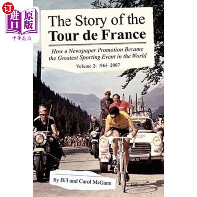 海外直订The Story of the Tour de France, Volume 2: 1965-2007: How a Newspaper Promotion  环法自行车赛的故事，第2卷