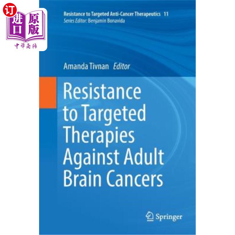 海外直订医药图书Resistance to Targeted Therapies Against Adult Brain Cancers 针对成人脑癌的靶向治疗的耐药性