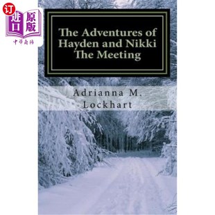 Hayden and Nikki 海外直订The Meeting The 海登和尼基历险记：会面 Adventures