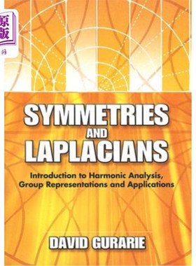 海外直订Symmetries and Laplacians: Introduction to Harmonic Analysis, Group Representati 对称性和拉普拉斯：谐波分析