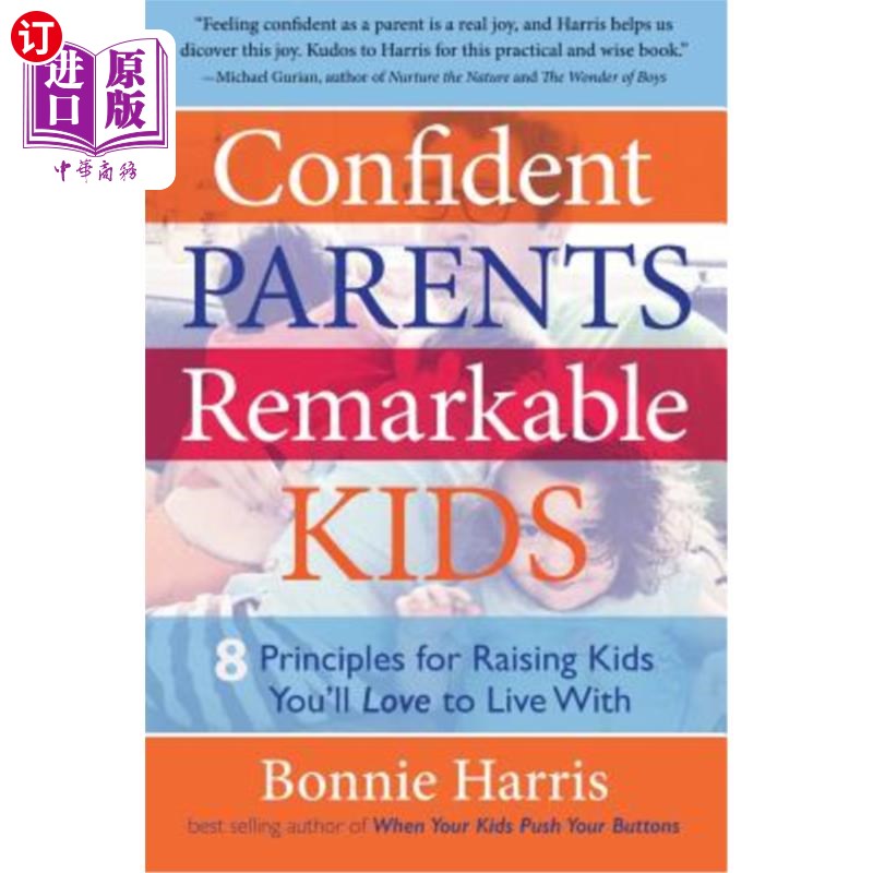 海外直订Confident Parents, Remarkable Kids: 8 Principles for Raising Kids You'll Love to 自信的父母,卓越的孩子:8