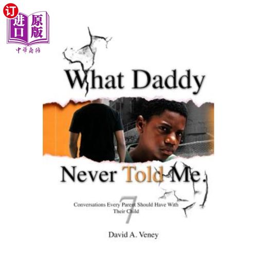海外直订What Daddy Never Told Me: 7 Conversations Every Parent Should Have With Their Ch 爸爸从没告诉过我：每个父母