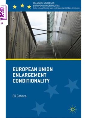 海外直订European Union Enlargement Conditionality 欧盟扩大条件