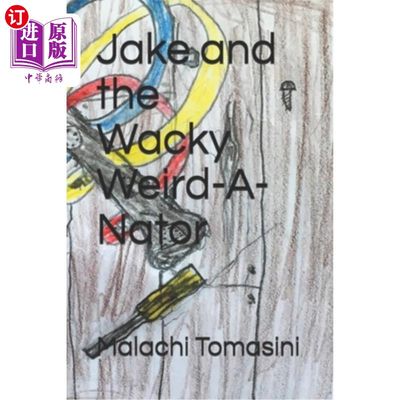 海外直订Jake and the Wacky Weird-A-Nator 杰克和那个古怪的怪人