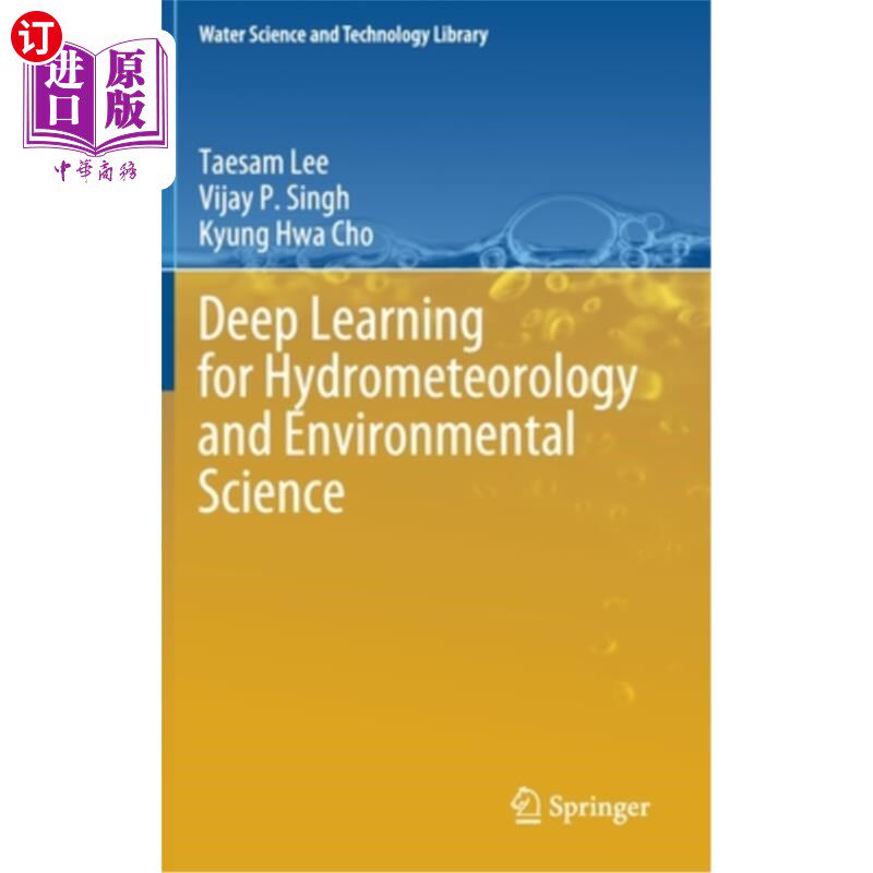 海外直订Deep Learning for Hydrometeorology and Environmental Science 水文气象和环境科学的深度学习