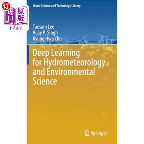 海外直订Deep Learning for Hydrometeorology and Environmental Science 水文气象和环境科学的深度学习