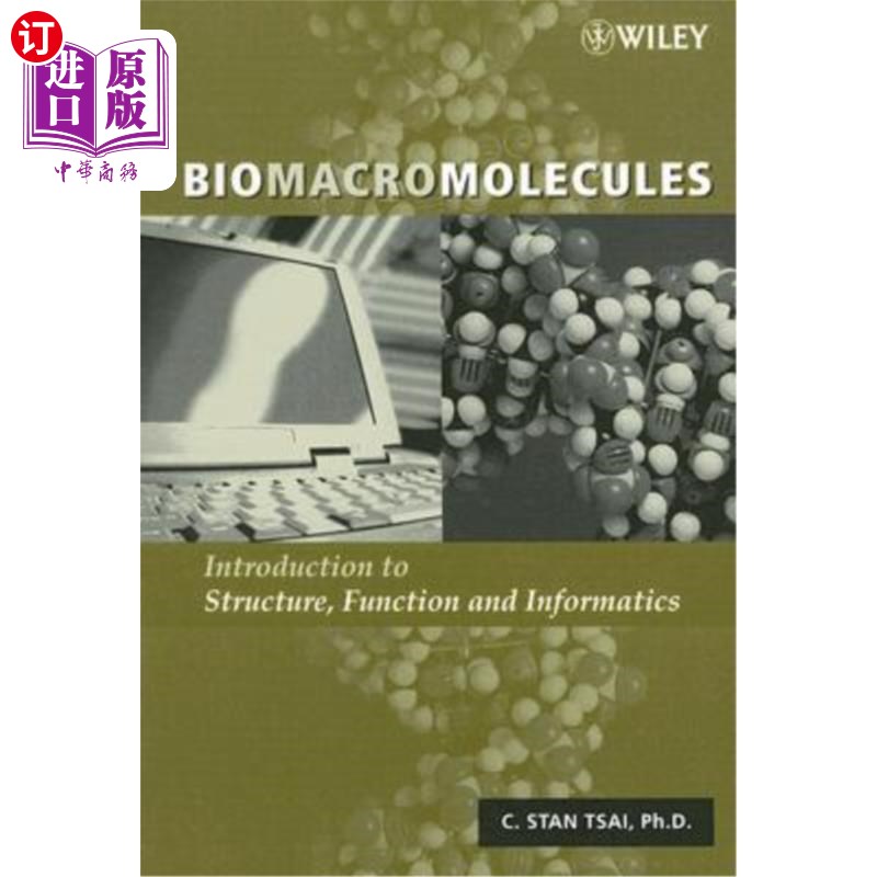 海外直订Biomacromolecules: Introduction to Structure, Function and Informatics 生物大分子:结构、功能和信息学概论