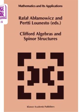 海外直订Clifford Algebras and Spinor Structures: A Special Volume Dedicated to the Memor 克利福德代数和旋量结构:纪