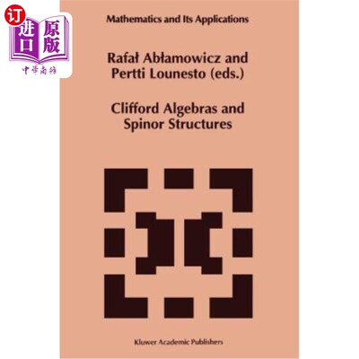 海外直订Clifford Algebras and Spinor Structures: A Special Volume Dedicated to the Memor 克利福德代数和旋量结构:纪