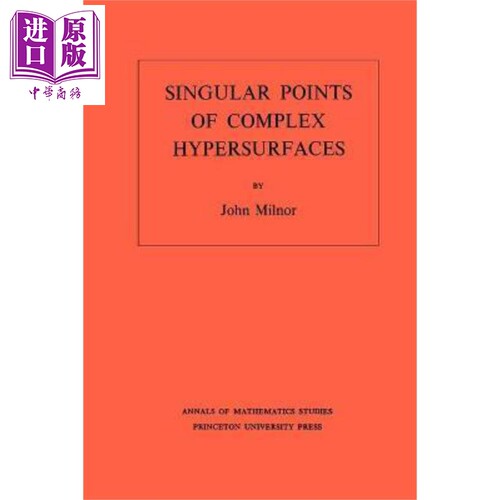 复杂超曲面的奇异点 Singular Points of Complex Hypersurfaces 英文原版 John Milnor【中商原版】