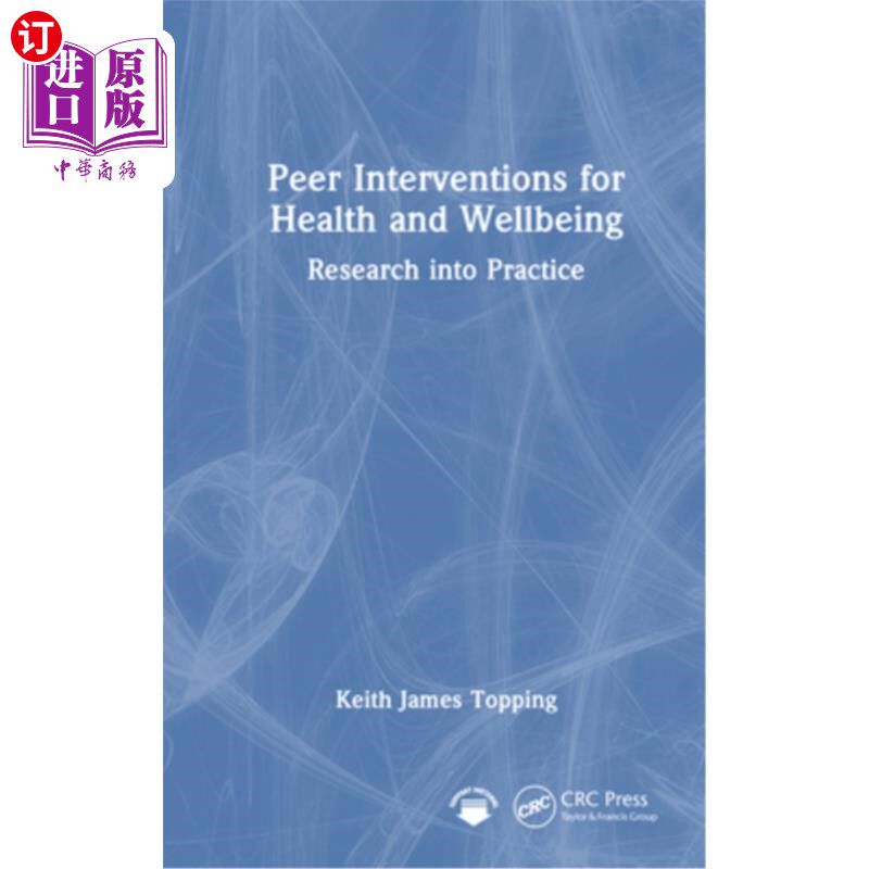 海外直订医药图书Peer Interventions for Health and Wellbeing: Research Into Practice 健康和福祉的同伴干预：实践研究