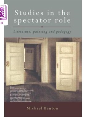 海外直订Studies in the Spectator Role: Literature, Painting and Pedagogy 观众角色研究：文学、绘画和教育学