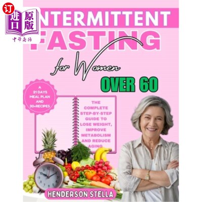 海外直订医药图书Intermittent Fasting for Women over 60: The Complete Step-by-step guide to Lose  60岁以上女性的间歇