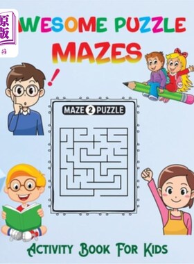 海外直订Awesome Puzzle Mazes Activity Book For Kids: Fun Activities For Smart Kids Puzzl 令人敬畏的拼图迷宫活动书的