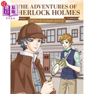 海外直订Manga Classics: The Adventures of Sherlock Holmes: Great Literature Brought to L 漫画经典：福尔摩斯历险记：