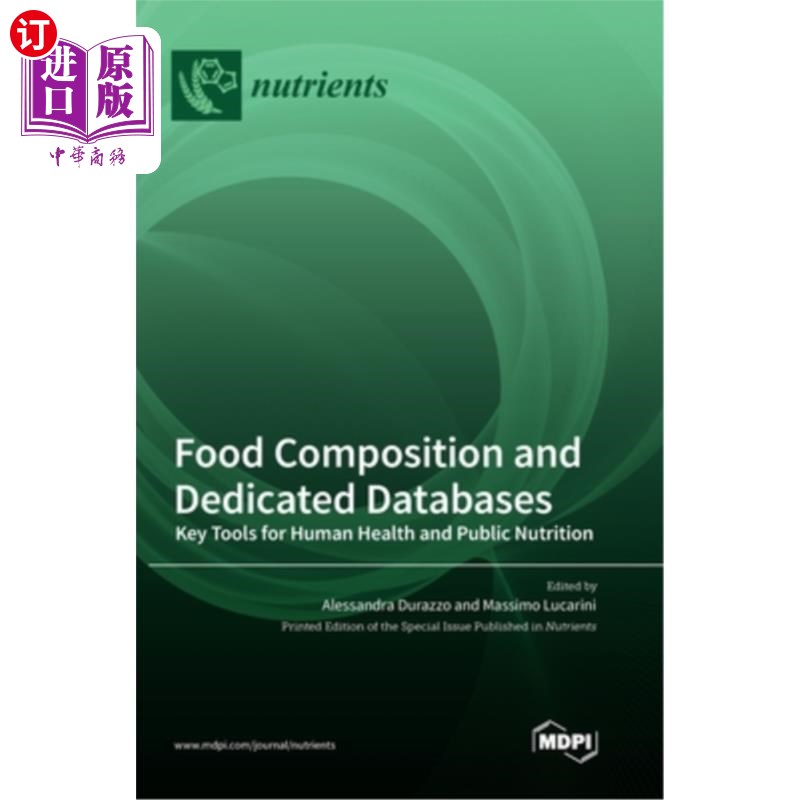 海外直订Food Composition and Dedicated Databases: Key Tools for Human Health and Public  食品成分和专用数据库:人类