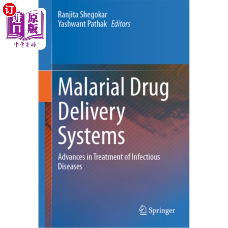 海外直订Malarial Drug Delivery Systems: Advances in Treatment of Infectious Diseases 疟疾药物输送系统:传染病治疗的