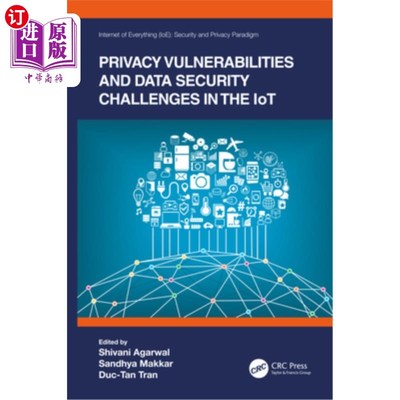 海外直订Privacy Vulnerabilities and Data Security Challenges in the Iot 物联网中的隐私漏洞和数据安全挑战