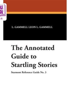 海外直订The Annotated Guide to Startling Stories 《惊悚故事注释指南》