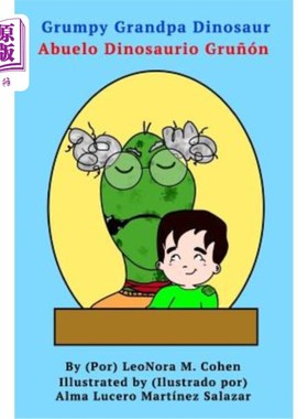 海外直订Grumpy Grandpa Dinosaur: El Abuelo Dinosaurio Gru?ón 脾气暴躁的恐龙爷爷:恐龙爷爷?ón