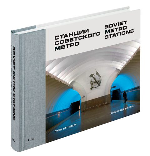 Soviet Metro Stations 进口艺术 苏联地铁站摄影作品集 俄罗斯公共建筑艺术 苏联设计 FUEL Publishing【中商原版】