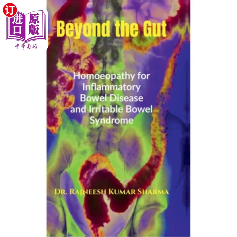 海外直订Beyond the Gut: Homoeopathy for Inflammatory Bowel Disease and Irritable Bowel S 超越肠道:炎性肠病和肠易激