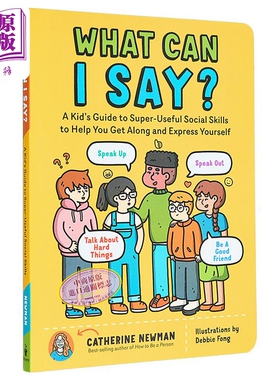我能说什么 超级有用的社交技能指南 What Can I Say A Kids Guide to Super-Useful Social Skills 英文小初文学【中商原版】