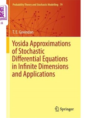 海外直订Yosida Approximations of Stochastic Differential Equations in Infinite Dimension 无穷维随机微分方程的Yosid