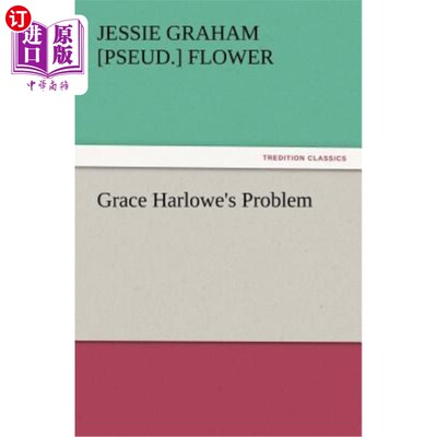 海外直订Grace Harlowe's Problem 格雷斯·哈洛的问题
