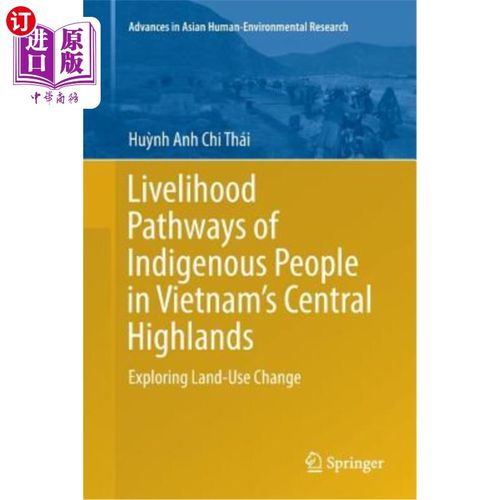 海外直订Livelihood Pathways of Indigenous People in Vietnam's Central Highlands: Explori 越南中部高地土著居民的生计