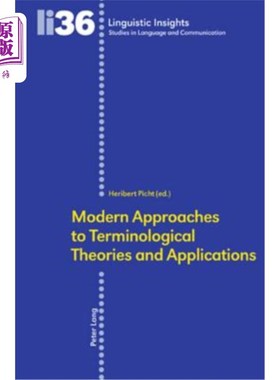 海外直订Modern Approaches to Terminological Theories and Applications 术语理论与应用的现代途径