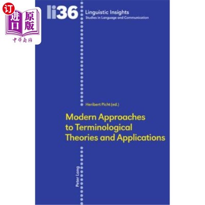 海外直订Modern Approaches to Terminological Theories and Applications 术语理论与应用的现代途径