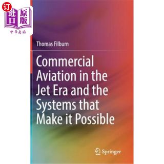 海外直订Commercial Aviation in the Jet Era and the Systems That Make It Possible 喷气式飞机时代的商用航空和使之成为