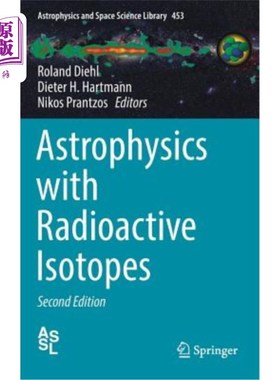 海外直订Astrophysics with Radioactive Isotopes 放射性同位素的天体物理学