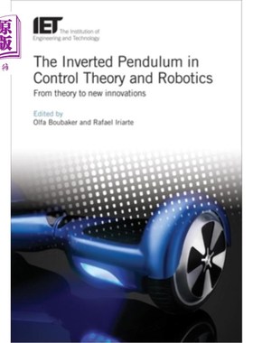 海外直订The Inverted Pendulum in Control Theory and Robotics: From Theory to New Innovat 控制理论与机器人中的倒立摆
