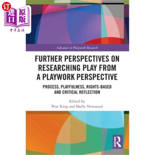 海外直订Further Perspectives on Researching Play from a Playwork Perspective: Process, P 从游戏工作的角度研究游戏: