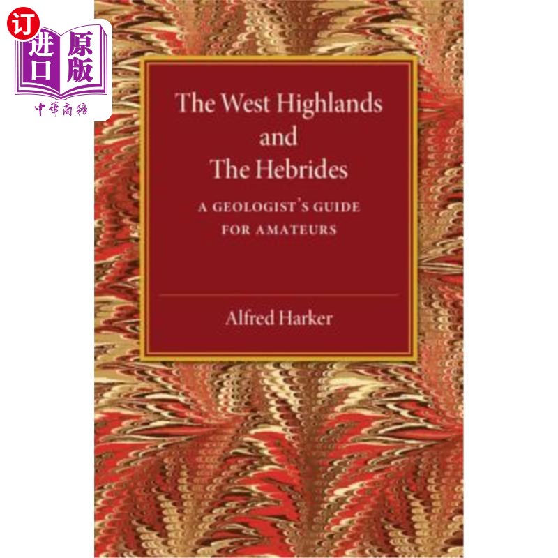 海外直订The West Highlands and the Hebrides 西部高地和赫布里底群岛：业余地质学家指南