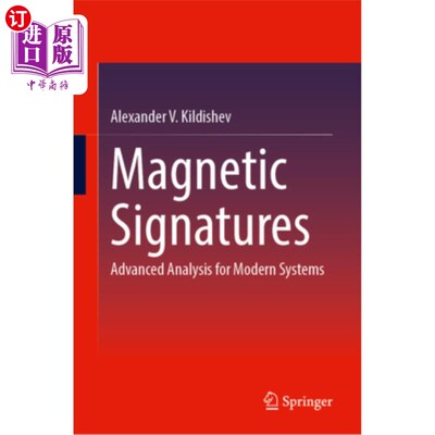 海外直订Magnetic Signatures: Advanced Analysis for Modern Systems 磁签名：现代系统的高级分析