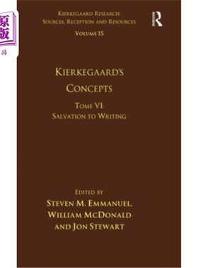 海外直订Volume 15, Tome VI: Kierkegaard's Concepts: Salvation to Writing 卷15，卷六:克尔凯郭尔的概念:写作的救赎