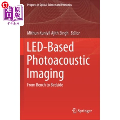 海外直订Led-Based Photoacoustic Imaging: From Bench to Bedside