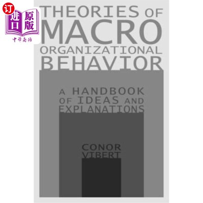 海外直订Theories of Macro-Organizational Behavior: A Handbook of Ideas and Explanations: 宏观组织行为理论：思想与解