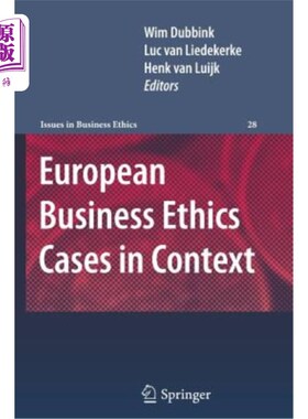 海外直订European Business Ethics Cases in Context: The Morality of Corporate Decision Ma 背景下的欧洲商业伦理案例:
