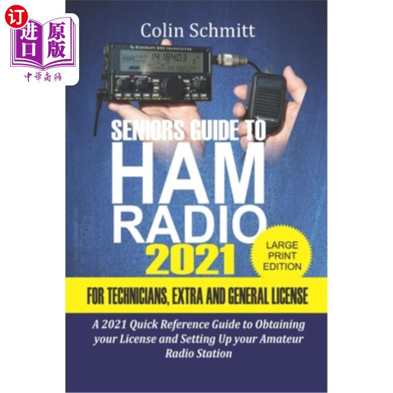 海外直订Seniors Guide to HAM Radio 2021 For Technicians, Extras and General License: A 2 老年人指南，HAM无