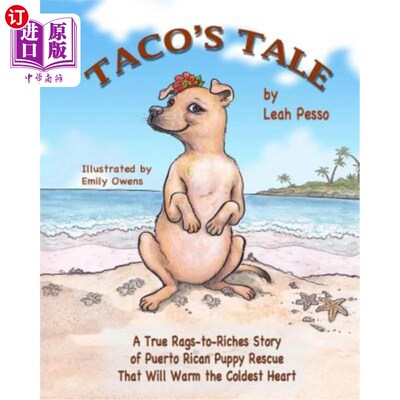 海外直订Taco's Tale: A Heartwarming True Story of Puppy Rescue 塔可的故事:一个感人的小狗救援的真实故事