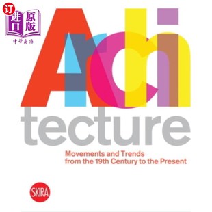 Century Movements the 海外直订Architecture 从19世纪到现在 Trends 建筑 and 运动和趋势 from Present 19th