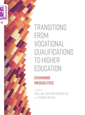 海外直订Transitions from Vocational Qualifications to Higher Education: Examining Inequa 从职业资格到高等教育的过渡