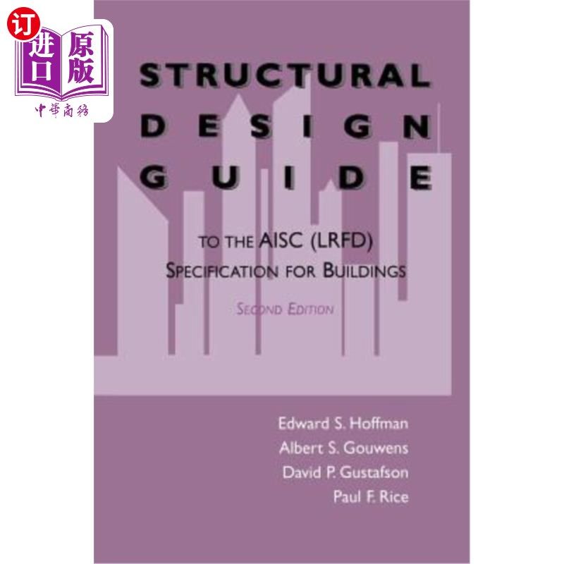 海外直订Structural Design Guide: To the Aisc (Lrfd) Specification for Buildings 结构设计指南:Aisc (Lrfd)建筑规范