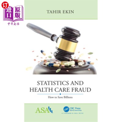 海外直订Statistics and Health Care Fraud: How to Save Billions 统计数据和医疗保健欺诈:如何节省数十亿美元